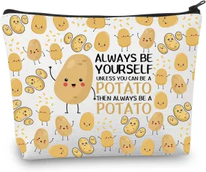 BDPWSS Potato Gift For Potato Lover Gift Always Be Yourself Unless You Can Be A Potato Makeup Bag Food Lover potato fan Gift (Always Be Potato)