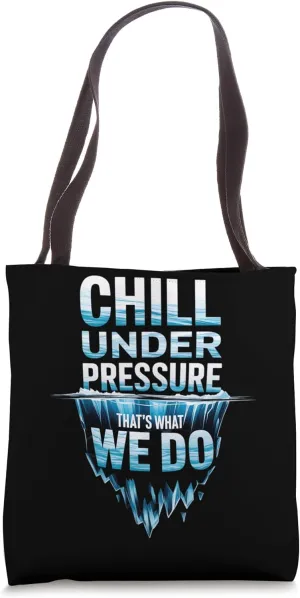 Chill Under Pressure - Refrigeration HVAC Tech Cooling Tote Bag