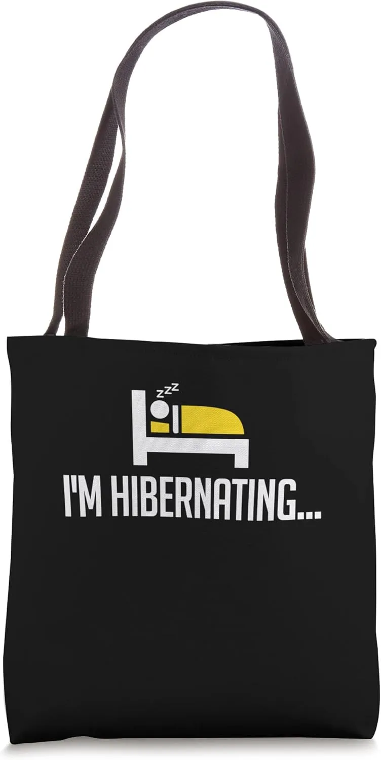 Hibernation I'm Hibernating Funny Stick Figure Sleeping Tote Bag