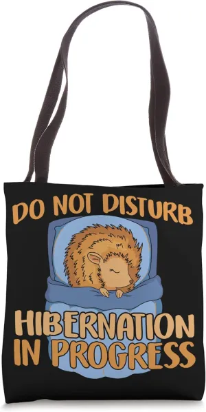 Hibernation I'm Hibernating Funny Winter Napping Hedgehog Tote Bag