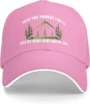 INTO The Forest I GO to Lose My and Mind and FIND My Soul Baseball Cap Dad Hat for Men Trucker Hats Black-R
