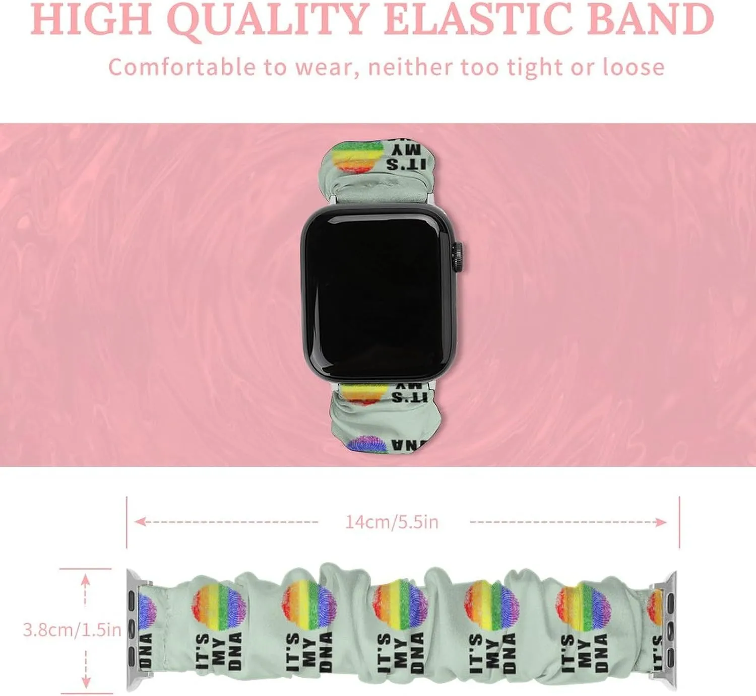 Lgbt It'S My DNA Fashion Watch Strap Scrunchies Wristbands Compatible With IWatch Series