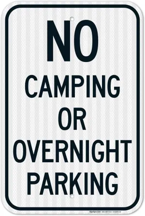 No Camping Or Overnight Parking Sign, 12x18 Inches, 3M EGP Reflective .063 Aluminum, Fade Resistant, Made in USA