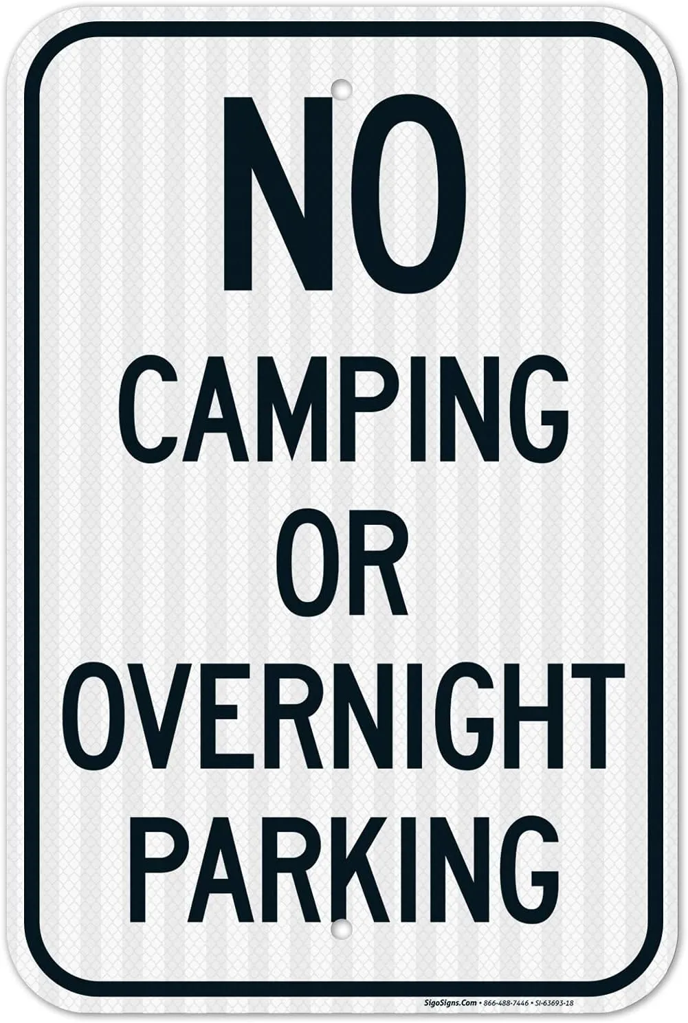 No Camping Or Overnight Parking Sign, 12x18 Inches, 3M EGP Reflective .063 Aluminum, Fade Resistant, Made in USA
