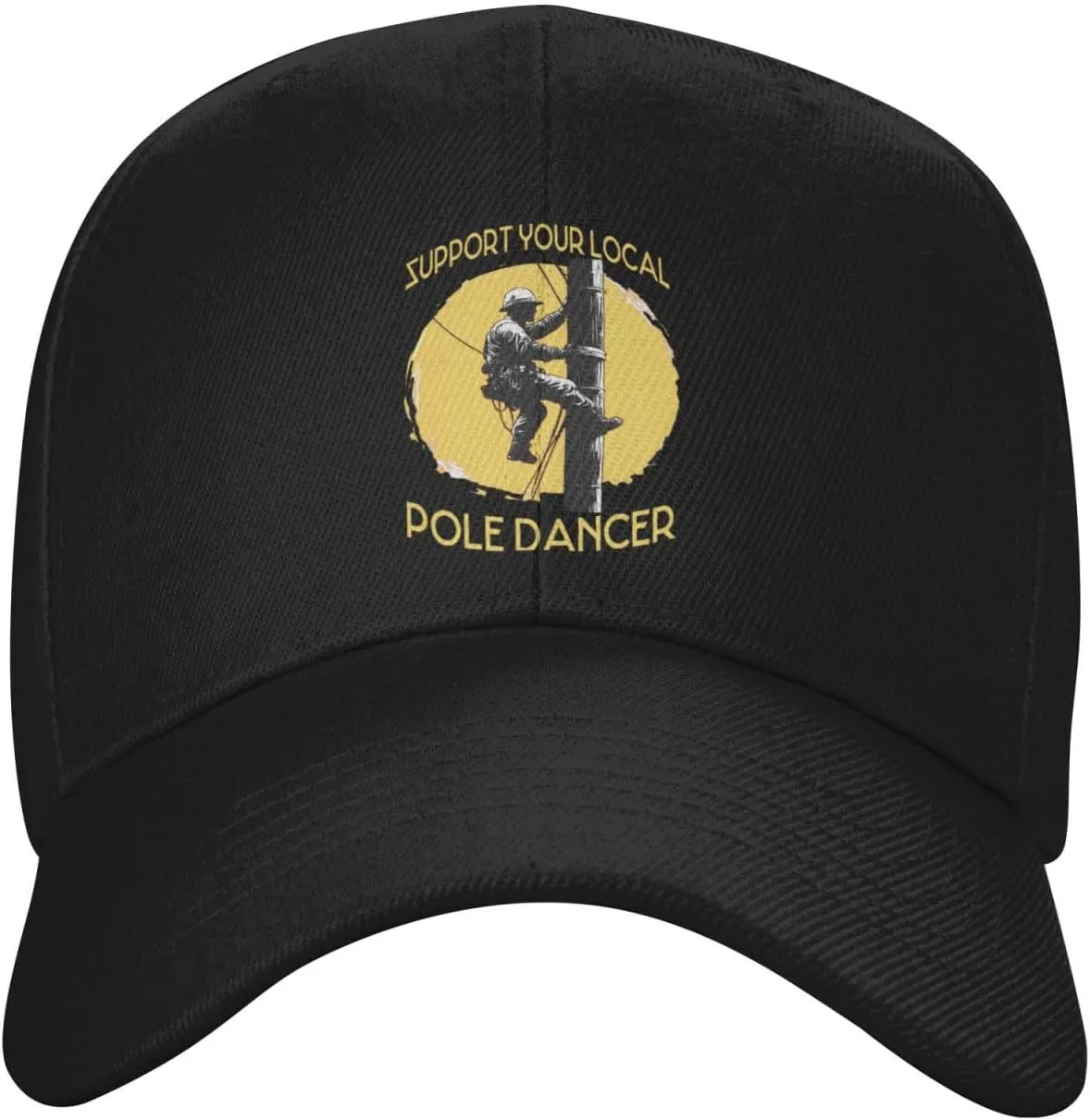 Support Your Local Pole Dancer Funny Lineman Adjustable Baseball Cap Lightweight Classic Unisex Design Women Men Outdoor9 Black